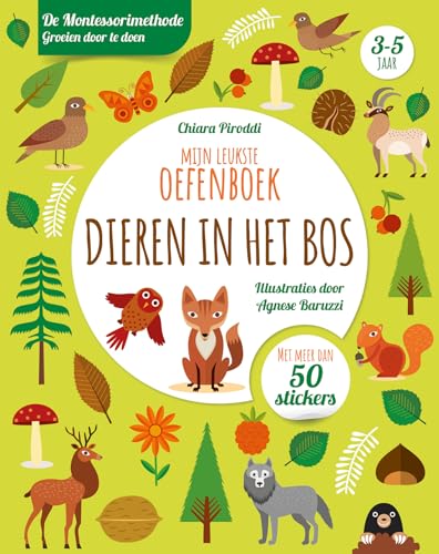 Dieren in het bos - Mijn leukste oefenboek: De Montessorimethode: groeien door te doen von Rebo Publishers