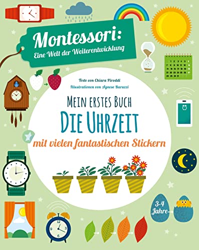 Mein erstes Buch Die Uhrzeit: Montessori eine Welt der Weiterentwicklung