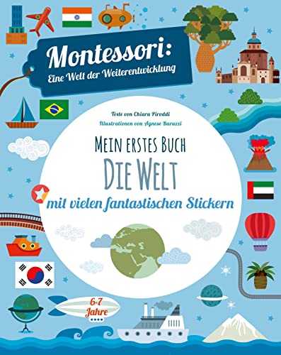 Mein erstes Buch Die Welt: Montessori eine Welt der Weiterentwicklung Mein erstes Buch Die Welt: Montessori eine Welt der Weiterentwicklung