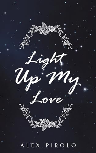 Light Up My Love von Austin Macauley Publishers
