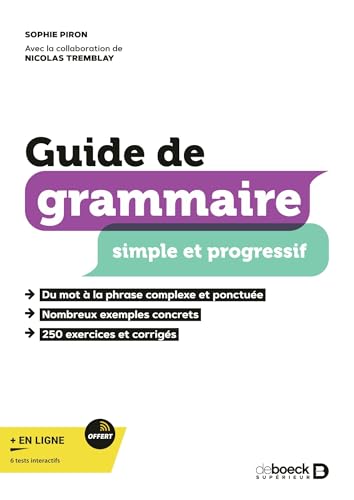 Guide de grammaire simple et progressif: Avec exercices et corrigés von DE BOECK SUP