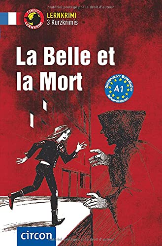 La Belle et la Mort: Französisch A1 (Compact Lernkrimi - Kurzkrimis)