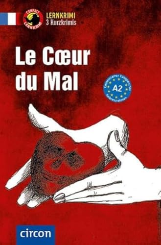 Le Cœur du Mal: Französisch A2 (Compact Lernkrimi - Kurzkrimis)