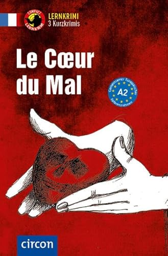 Le Coeur du Mal: Französisch A2 (Compact Lernkrimi - Kurzkrimis)