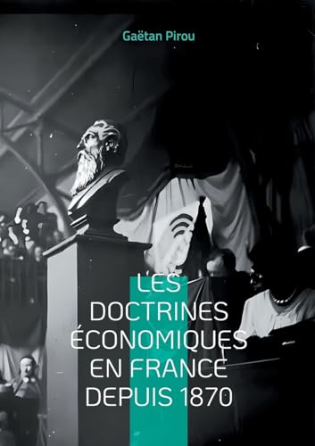 Les doctrines économiques en France depuis 1870: Les différents courants de la pensée économique française von BoD – Books on Demand – Frankreich