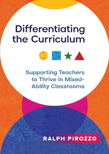 Differentiating the Curriculum: Supporting Teachers to Thrive in Mixed Ability Classrooms Differentiating the Curriculum: Supporting Teachers to Thrive in Mixed Ability Classrooms von Amba Press
