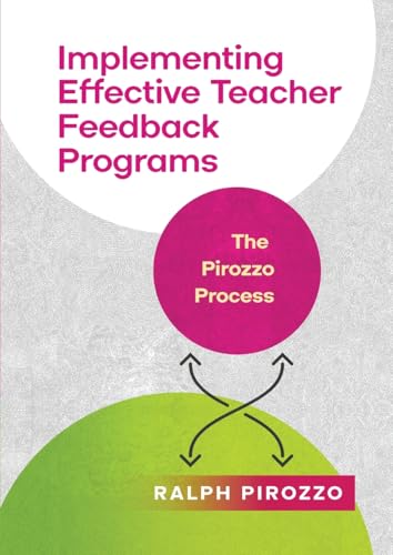 Implementing an Effective Teacher Feedback Program: The Pirozzo Process Implementing an Effective Teacher Feedback Program: The Pirozzo Process von Amba Press