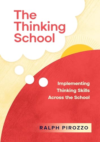 The Thinking School: Implementing Thinking Skills Across the School von Amba Press