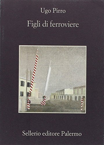 Figli di ferroviere von Sellerio Editore Palermo