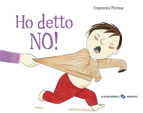 Ho detto no! Ediz. a colori (Libri per i più piccoli) von LA MARGHERITA EDIZIONI