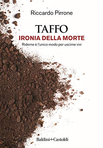 TAFFO. Ironia della morte. Riderne è l'unico modo per uscirne vivi von LE BOE