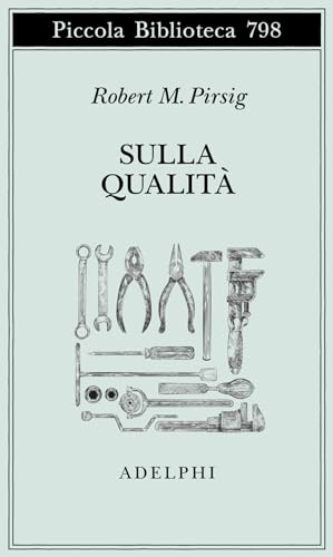 Sulla qualità. Scritti scelti e inediti (Piccola biblioteca Adelphi) von Adelphi