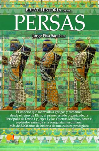 Breve historia de los persas N. E. von Ediciones Nowtilus