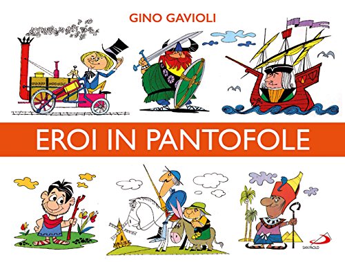 Eroi in pantofole (I più bei libri per ragazzi, Band 68)