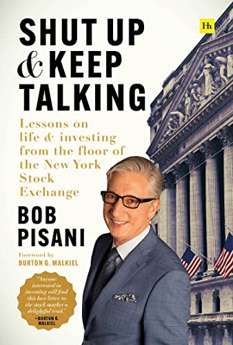 Shut Up and Keep Talking: Lessons on Life and Investing from the Floor of the New York Stock Exchange von Harriman House