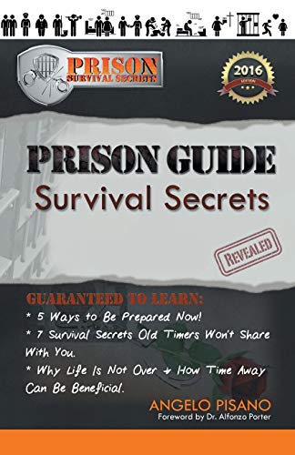 Prison Guide: Survival Secrets Revealed: 2016 Edition
