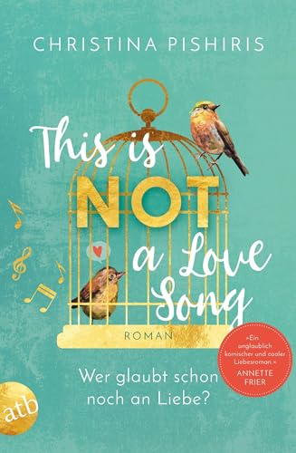 This Is (Not) a Love Song: Wer glaubt schon noch an Liebe? von Aufbau Taschenbuch Verlag