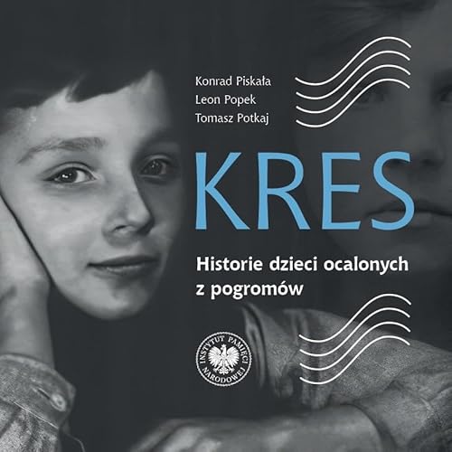 Kres: Historie dzieci ocalonych z pogromów von IPN