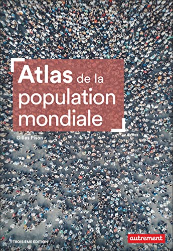 Atlas de la population mondiale von AUTREMENT