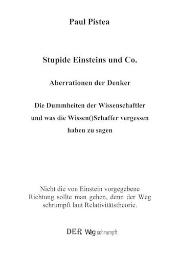 Stupide Einsteins und Co.: Aberrationen der Denker