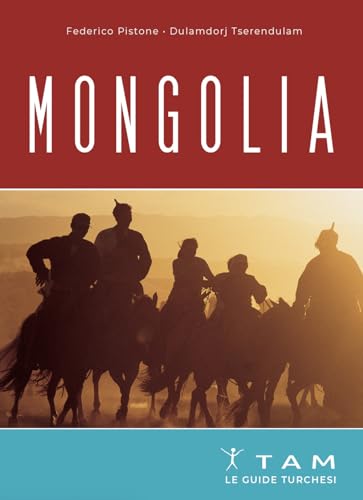 Mongolia. Le guide turchesi von TAM
