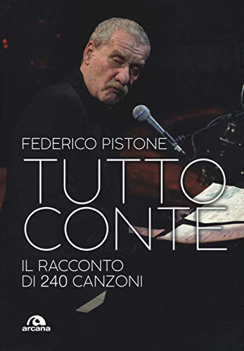 Tutto Conte: Il racconto di 240 canzoni (Musica) von Arcana