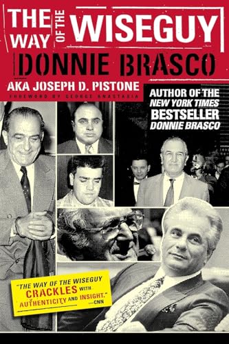 Way of the Wiseguy: The FBI's Most Famous Undercover Agent Cracks the Mob Mind von Running Press Adult