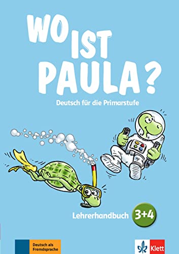 Wo ist Paula? 3+4: Deutsch für die Primarstufe. Lehrerhandbuch mit 4 Audio-CDs und Video-DVD (Wo ist Paula?: Deutsch für die Primarstufe) von MAISON LANGUES