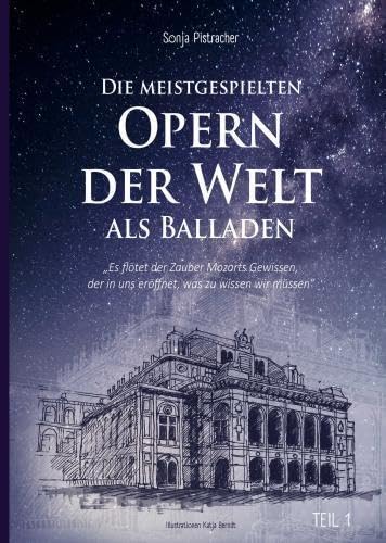 Die meistgespielten Opern der Welt als Ballade: Zwanzig Opern von 1786 bis 1926 von Mybestseller