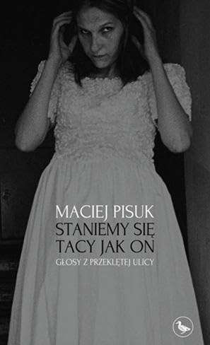 Staniemy się tacy jak on. Głosy z przeklętej ulicy von Cyranka