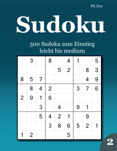 Sudoku 500 Sudoku zum Einstieg: leicht bis medium 2