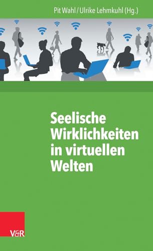 Seelische Wirklichkeiten in virtuellen Welten (Beiträge zur Individualpsychologie, Bd. 40) von Vandenhoeck & Ruprecht