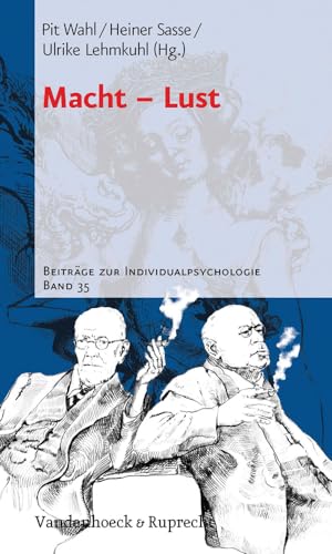 Macht - Lust (Beiträge zur Individualpsychologie, Band 35)