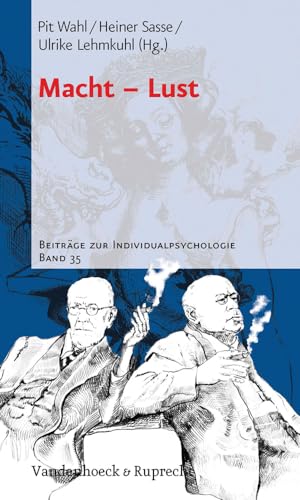 Macht - Lust (Beiträge zur Individualpsychologie, Band 35) von Vandenhoeck and Ruprecht