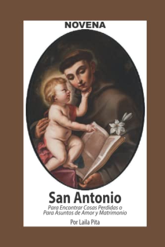 Novena De San Antonio De Padua Para Encontrar Cosas Perdidas o Para Asuntos de Amor y Matrimonio (Corazón Renovado) von Libros del Jaguar
