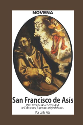 Novena De San Francisco De Asís para Recuperar la Serenidad y la Sobriedad y nos Aleje del Caos (Corazón Renovado) von Libros del Jaguar