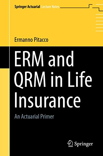 ERM and QRM in Life Insurance: An Actuarial Primer (Springer Actuarial Lecture Notes) von Springer