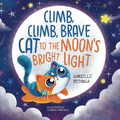 Climb, Climb Brave Cat to the Moon’s Bright Light von Use my own imprint