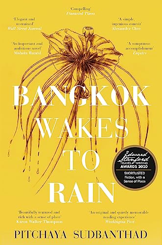 Bangkok Wakes to Rain: Shortlisted for the 2020 Edward Stanford 'Fiction with a Sense of Place' award von Sceptre