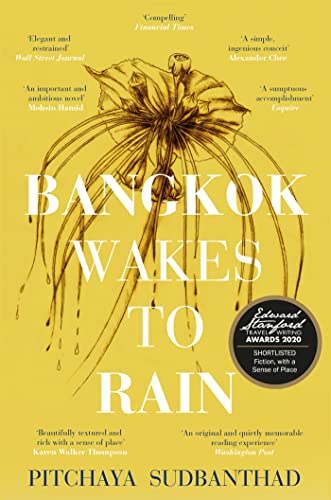 Bangkok Wakes to Rain: Shortlisted for the 2020 Edward Stanford 'Fiction with a Sense of Place' award Bangkok Wakes to Rain: Shortlisted for the 2020 Edward Stanford 'Fiction with a Sense of Place' award