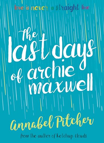 The Last Days of Archie Maxwell (Super-readable YA)