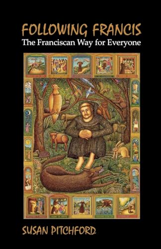 Following Francis: The Franciscan Way for Everyone von Morehouse Publishing