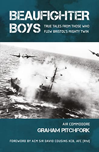 Beaufighter Boys: True Tales from Those Who Flew Bristol's Mighty Twin von Grub Street Publishing