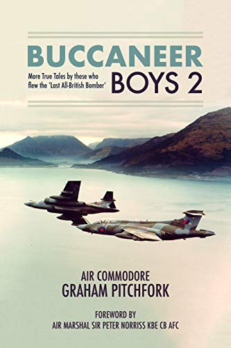 Buccaneer Boys: More True Tales by Those Who Flew the Last All-british Bomber (2) von Grub Street Publishing