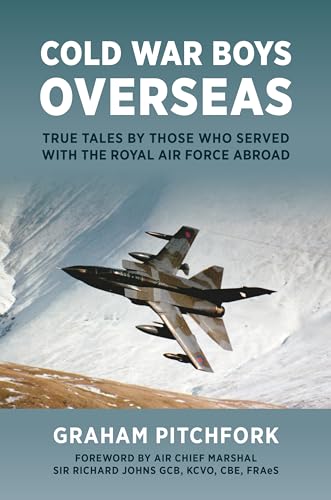 Cold War Boys Overseas: True Tales by Those Who Served With the Royal Air Force Abroad von Grub Street Publishing