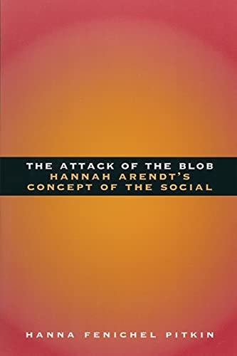 The Attack of the Blob: Hannah Arendt's Concept of the Social