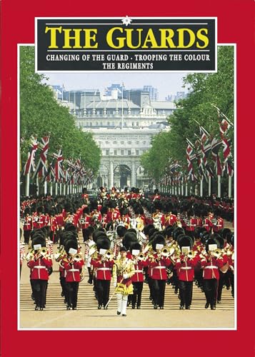 The Guards plus CD: Changing of the Guard - Trooping the Colour - The Regiments von Pitkin Publishing
