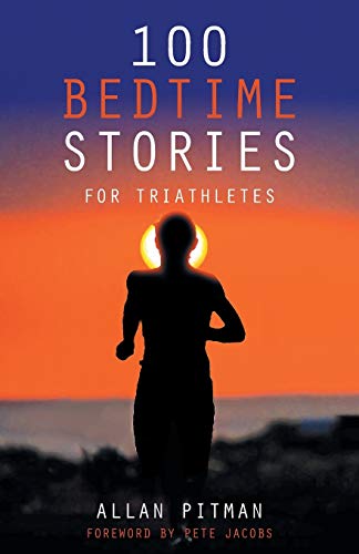 100 Bedtime Stories for Triathletes von Balboa Press Australia
