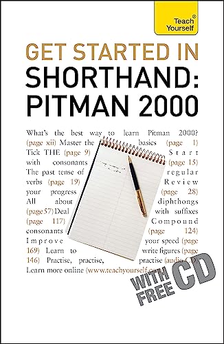 Get Started In Shorthand: Pitman 2000: Master the basics of shorthand: a beginner's introduction to Pitman 2000 (TY Business Skills) von Teach Yourself