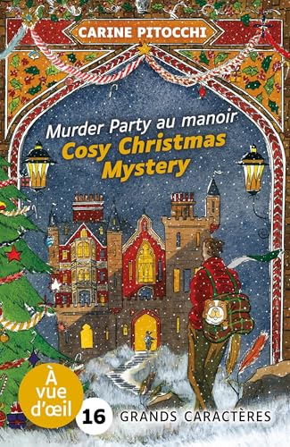 COSY CHRISTMAS MYSTERY – MURDER PARTY AU MANOIR: Grands caractères, édition accessible pour les malvoyants von A VUE D OEIL